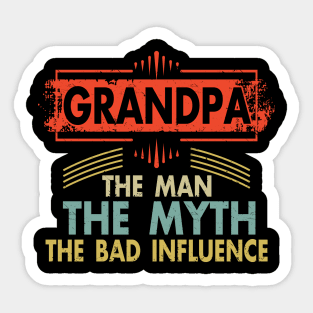 Mens Grandpa The Man The Myth The Bad Influence T Shirt for Grandfathers Sticker